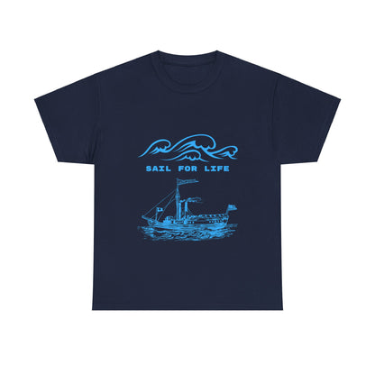 Sail for Life Casual Unisex Cotton Tee