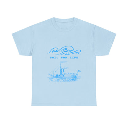 Sail for Life Casual Unisex Cotton Tee