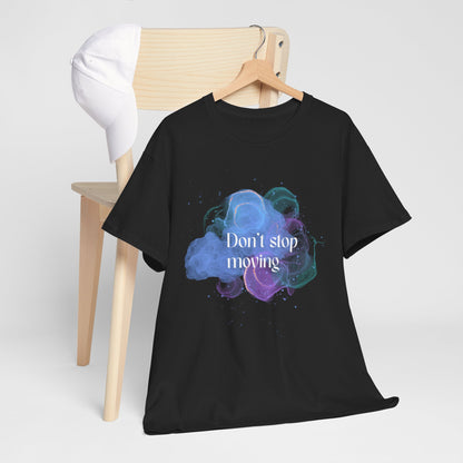 Don't Stop Inspirational Unisex Cotton Tee