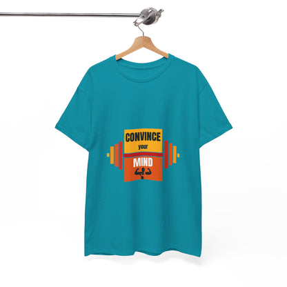 Convince your Mind Unisex Cotton Tee