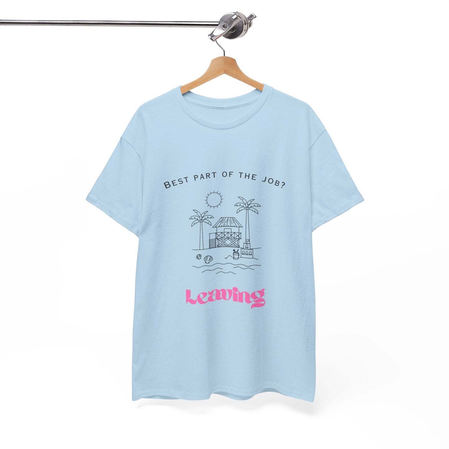 Best Part Office Humour Unisex Cotton Tee