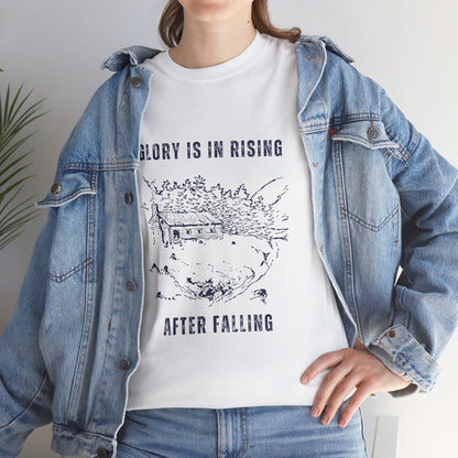 Glory Is In Rising Motivational Unisex Cotton Tee