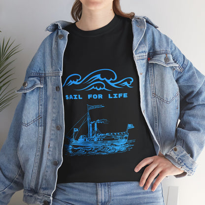 Sail for Life Casual Unisex Cotton Tee